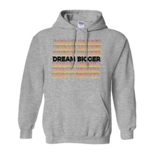 Load image into Gallery viewer, Dream Bigger Hoodies - The Fox Magazine