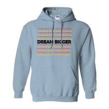 Load image into Gallery viewer, Dream Bigger Hoodies - The Fox Magazine