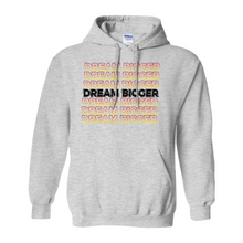 Load image into Gallery viewer, Dream Bigger Hoodies - The Fox Magazine