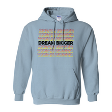 Load image into Gallery viewer, Dream Bigger Hoodies - The Fox Magazine
